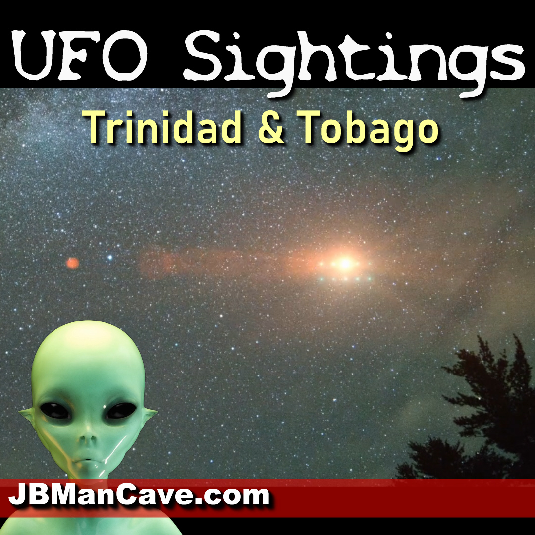 UFOs, Aliens and Spacecraft in Trinidad and Tobago