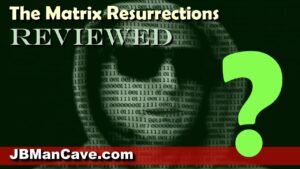 Fan Review of The Matrix Resurrections Fan Review of The Matrix Resurrections